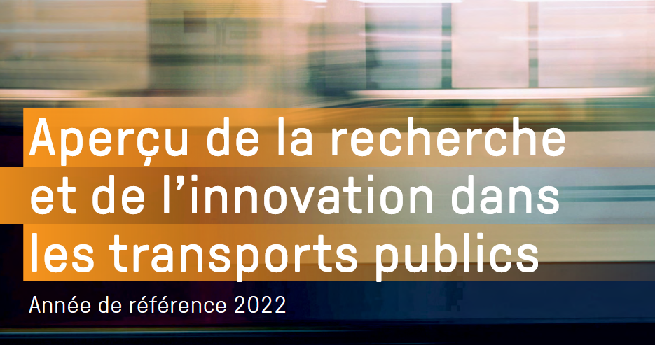 Screenshot 2023-06-15 at 09-37-08 Aperçu de la recherche et de linnovation dans les transports publics 2022 - BAV_Bericht2022_230601_FR.pdf